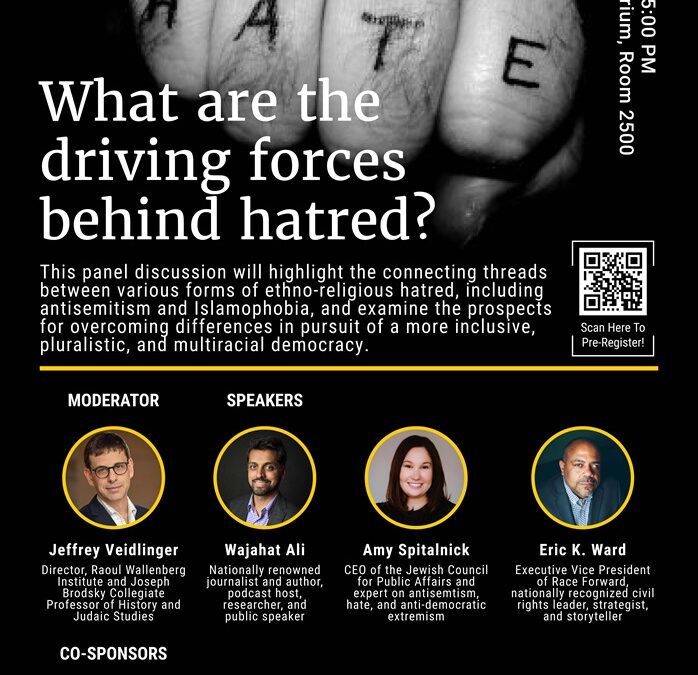 U-M Raoul Wallenberg Institute Conversation Series – What are the driving forces behind hatred?